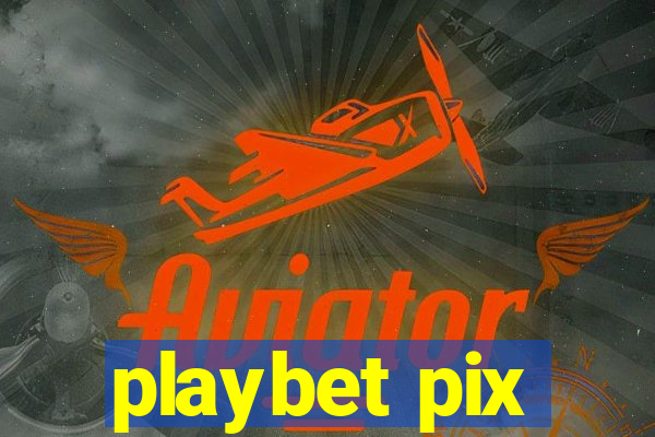 playbet pix